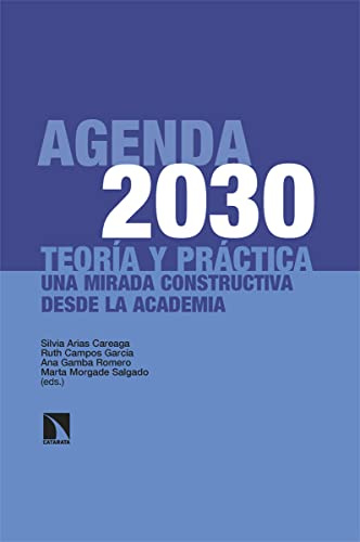 Agenda 2030: teoría y práctica: Una mirada constructiva desde la academia: 394 (Investigación y Debate)
