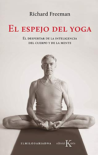El espejo del yoga: El despertar de la inteligencia del cuerpo y de la mente (Sabiduría perenne)