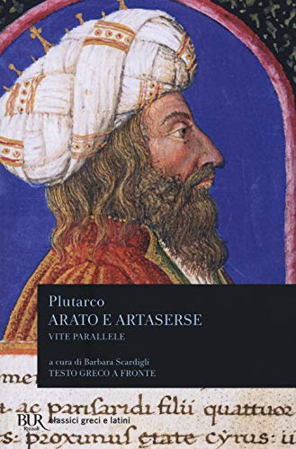 Vite parallele. Arato e Artaserse