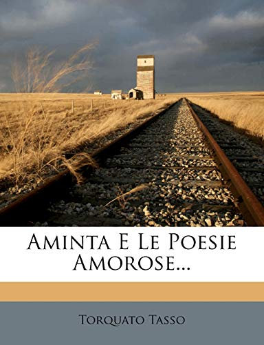 Aminta E Le Poesie Amorose...