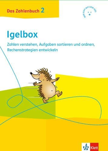 Das Zahlenbuch 2: Igelbox. Zahlen verstehen, Aufgaben sortieren und ordnen, Rechenstrategien entwickeln Klasse 2