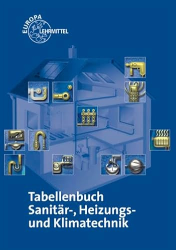Tabellenbuch Sanitär-, Heizungs- und Klimatechnik