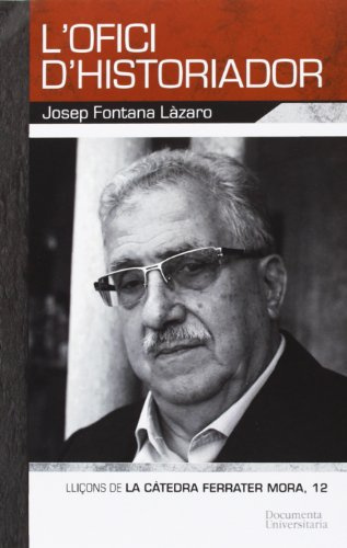 L'ofici d'historiador (Publicacions de la Càtedra Ferrater Mora)