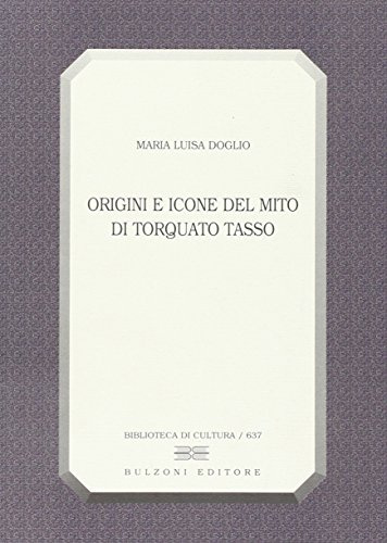 Origini e icone del mito di Torquato Tasso