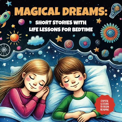 Magical Dreams - Short Bedtime Stories With Life Lessons: 20 Inspiring Tales for kids ages 5-8.