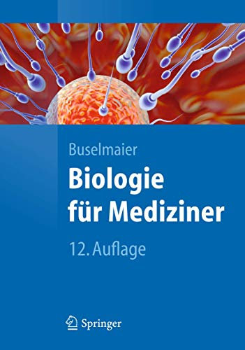 Biologie für Mediziner (Springer-Lehrbuch)