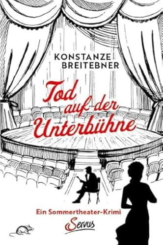 Tod auf der Unterbühne: Ein Sommertheater-Krimi (Servus Krimi)