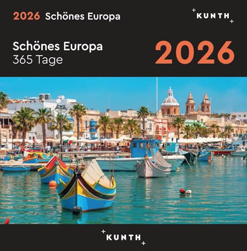 Schönes Europa - KUNTH 365-Tage-Abreißkalender 2026: Tägliche Inspiration in Bild und Text. Kalender zum Aufhängen oder Aufstellen. (KUNTH Abreißkalender 365 Tage)