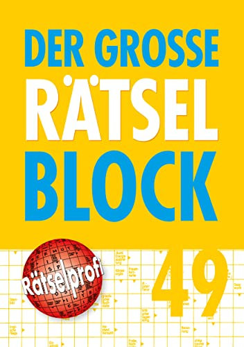 Der große Rätselblock 49: Kreuzworträtsel, Schwedenrätsel, Silbenrätsel und vieles mehr