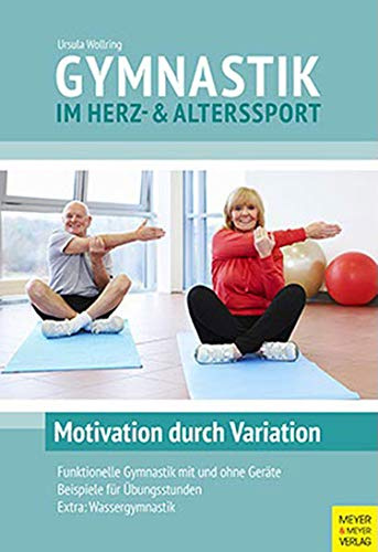Gymnastik im Herz- und Alterssport: Motivation durch Variation