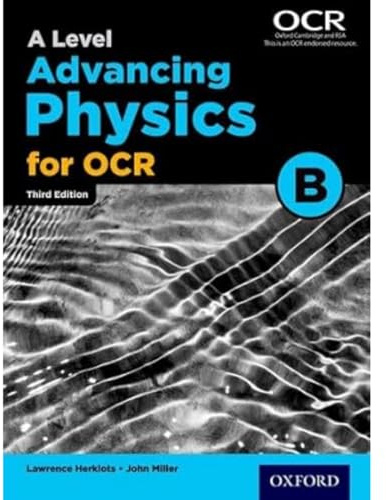 A Level Advancing Physics for OCR B (Advancing Physics Third Edition)