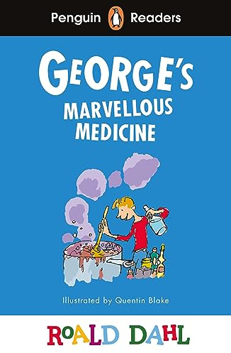 Penguin Readers Level 3: Roald Dahl George’s Marvellous Medicine (ELT Graded Reader): Abridged Edition