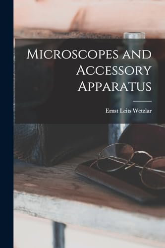 Microscopes and Accessory Apparatus