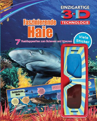 3D Sticker: Haie: 7 Ausklappseiten zum Schauen und Staunen. Viele Sticker. 3-D-Brille