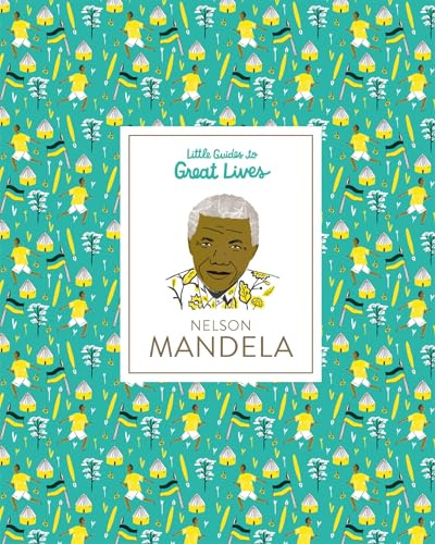 NELSON MANDELA: Little Guides to Great Lives: 1