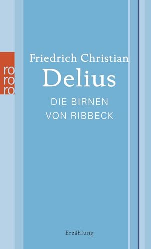 Die Birnen von Ribbeck: Werkausgabe in Einzelbänden (Delius: Werkausgabe in Einzelbänden)