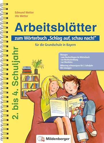 Arbeitsblätter zum Wörterbuch „Schlag auf, schau nach!“ für die Grundschule in Bayern: Die sinnvolle Ergänzung zum Wörterbuch „Schlag auf, schau ... auf, schau nach!, Neuausgabe für Bayern