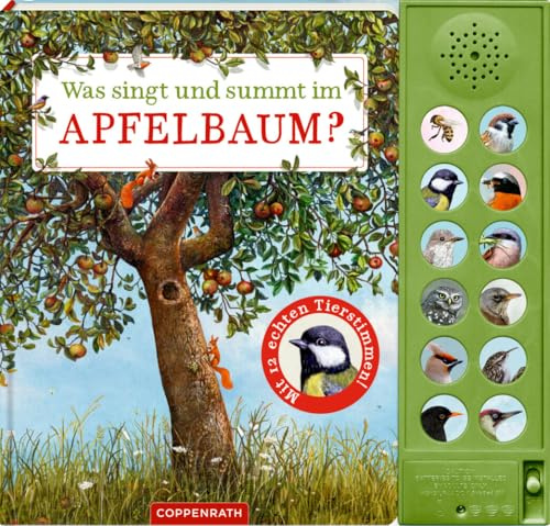 Was singt und summt im Apfelbaum?: Mit 12 echten Tierstimmen: Soundbuch mit 11 heimischen Singvögeln plus Honigbiene, erstklassig illustriert, zum Kennenlernen der Natur im Garten (Nature Zoom)