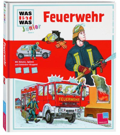 Feuerwehr: Warum sind Feuerwehrautos rot? Was muss ein Feuerwehrmann können?