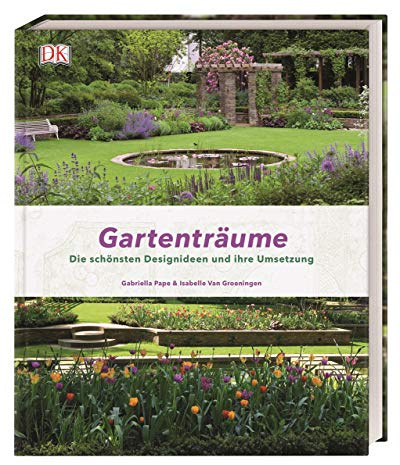 Gartenträume: Die schönsten Designideen und ihre Umsetzung