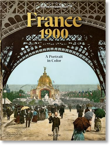 France 1900. A Portrait in Color