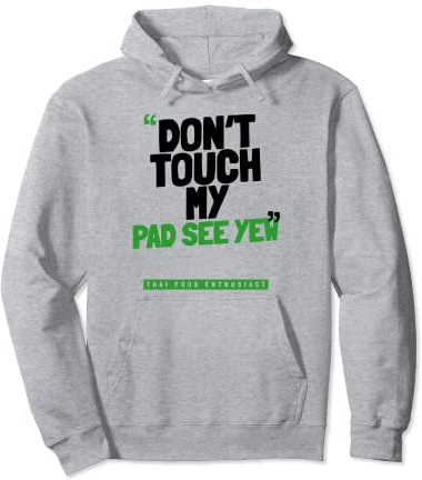 Don't Touch My PAD SEE YEW Pullover Hoodie
