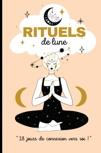 RITUELS DE LUNE | 28 jours de connexion vers soi | Fiches questions à compléter pour définir vos souhaits | Bonus Mandalas à colorier pour visualiser vos objectifs