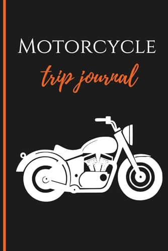 Motorcycle Trip Journal: A Travel Diary and Maintenance Log for Bikers with Guided Prompts