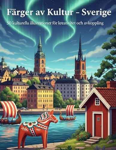 Färger av Kultur – Sverige: 50 kulturella illustrationer för kreativitet och avkoppling