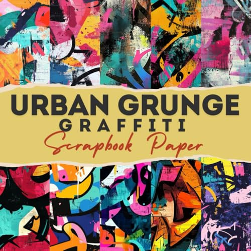 Urban Grunge Graffiti scrapbook paper: 12 Double Sided Craft Paper For Card Making, Origami & DIY Projects, Junk Journal | Decorative Scrapbooking Paper | 8.5 x 8.5 inches
