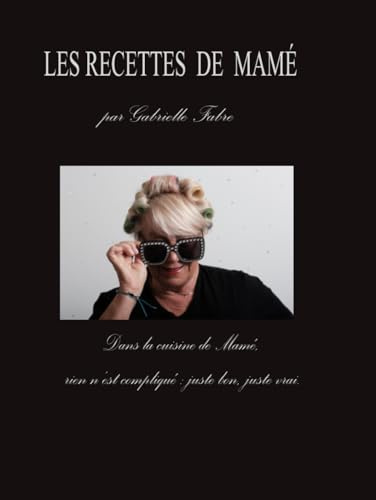 Les recettes de Mamé par Gabrielle Fabre