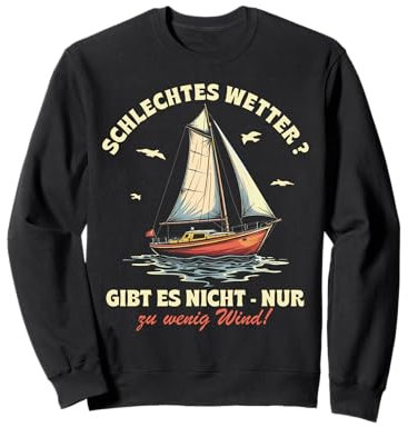 Lustige und witzige Segeln Geschenke Segel Boot Segler Sweatshirt