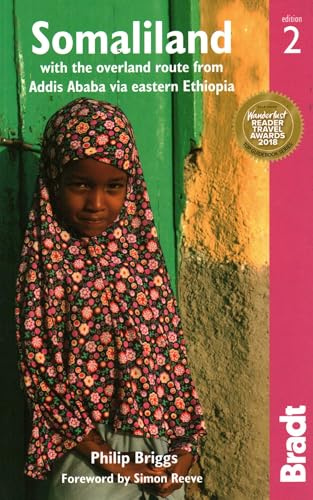 Somaliland: with the overland route from Addis Ababa via Eastern Ethiopia (Bradt Travel Guide)
