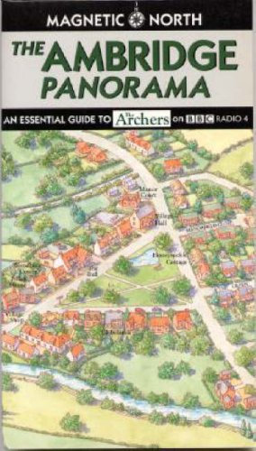 The Ambridge Panorama: A Birds-eye View of the World of The Archers on BBC Radio 4 to Celebrate Its 50th Anniversary