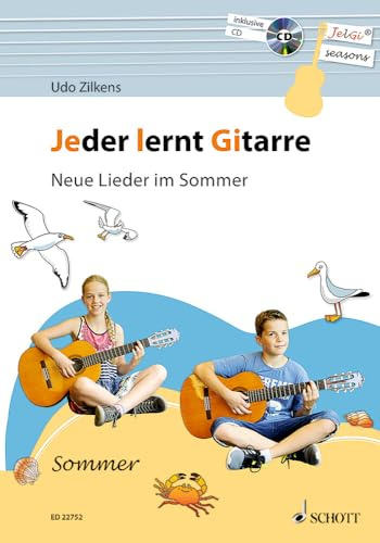 Jeder lernt Gitarre - Neue Lieder im Sommer: JelGi-Liederbuch für allgemein bildende Schulen. Gitarre. Lehrbuch.