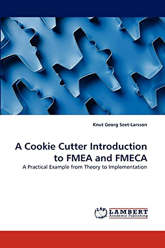 A Cookie Cutter Introduction to FMEA and FMECA: A Practical Example from Theory to Implementation