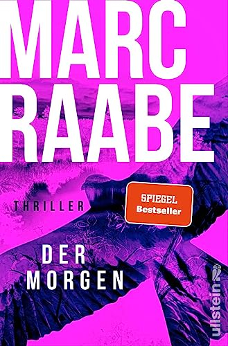 Der Morgen: Thriller | Die neue Serie des Bestseller-Autors: Ihr nächstes Thriller-Highlight des Jahres: Berlin, eine tote Frau und der Kanzler (Art Mayer-Serie, Band 1)
