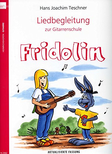 Fridolin / Liedbegleitung zur Gitarrenschule Fridolin: ab ca. 7 Jahren