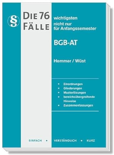22400 - Die 76 wichtigsten Fälle für Anfangssemester / BGB AT: nicht nur für Angfangssemester (Skripten - Zivilrecht)