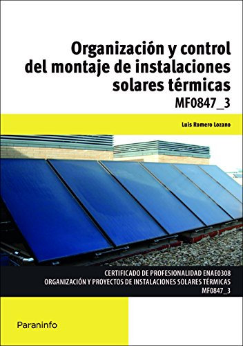 Organización y control del montaje de instalaciones solares térmicas (Energía y Agua)