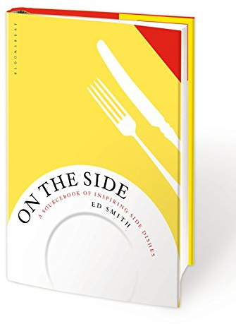 On the Side: A sourcebook of inspiring side dishes