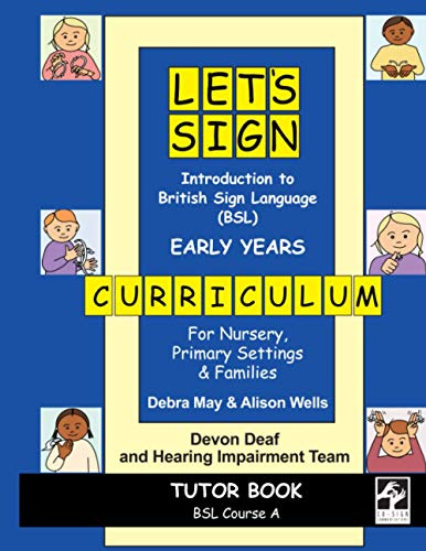 Let's Sign Introduction to BSL Early Years Curriculum Tutor book