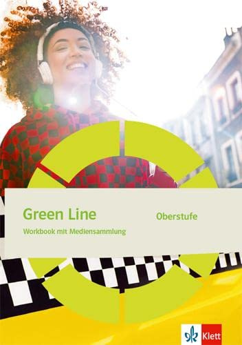 Green Line Oberstufe: Workbook mit Mediensammlung Klasse 11/12 (G8), Klasse 12/13 (G9) (Green Line. Ausgabe ab 2021)