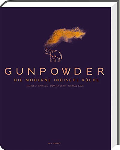 Gunpowder - Die moderne indische Küche: Kochbuch mit aufregenden Rezepten und Gewürzmischungen, von Kashmiri-Lammkoteletts bis Wildkaninchen-Pulao. Zeitgenössisch und authentisch