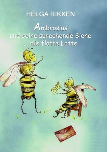 Ambrosius und seine sprechende Biene: ... die flotte Lotte