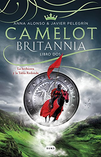 Camelot (Britannia. Libro 2): La hechicera y la tabla redonda (SUMA)
