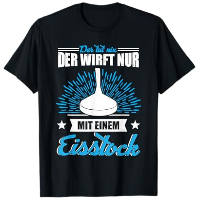Lustiges Eisstock Stockschießen Spruch T-Shirt