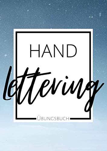 Handlettering Übungsbuch: Handlettering Übungsblätter zum Üben von Handlettering, Kalligrafie und Schönschrift | für einzelne Buchstaben des Alphabets ABC oder ganze Schriftzüge | Nightsky