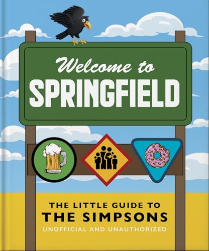 The Little Guide to The Simpsons: The show that never grows old: 12 (The Little Book of...)