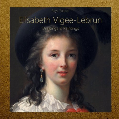 Elisabeth Vigee-Lebrun: Drawings & Paintings